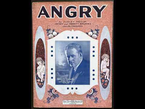 Art Gillham "Angry" (1925) great song of 20th century, Merritt Brunies, Whispering Pianist LYRICS
