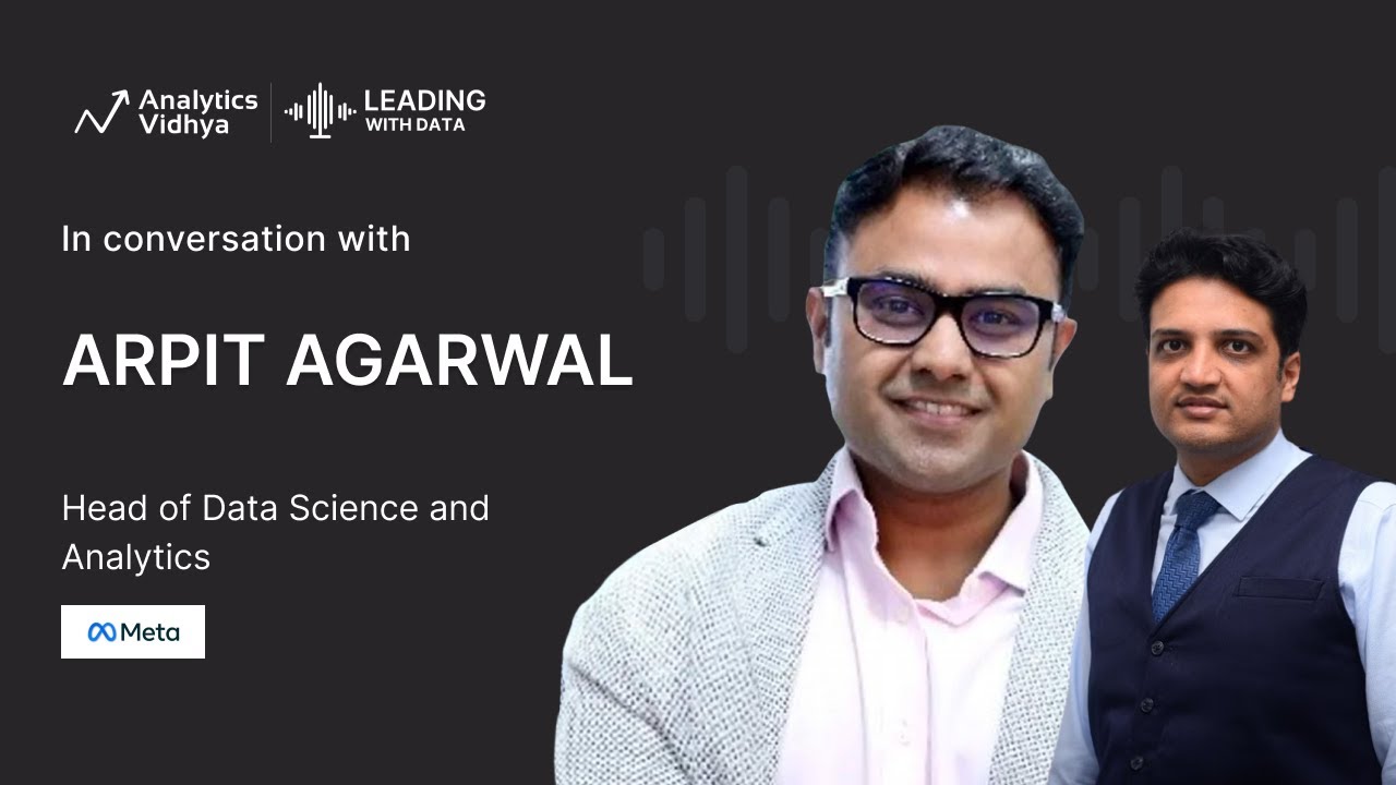 Shaping the Future of Work | Arpit Agarwal, Head of Data Science and Analytics @meta | LWD 11