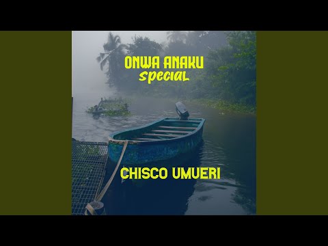 Onwa Anaku Special