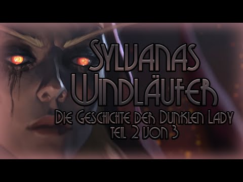 Shadowlands: Die Geschichte von Sylvanas Windläufer | Part 2 von 3 | Warcraft-Lore