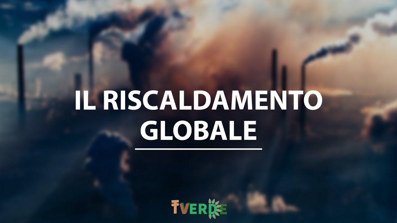 Il riscaldamento globale - Te lo spiego meglio