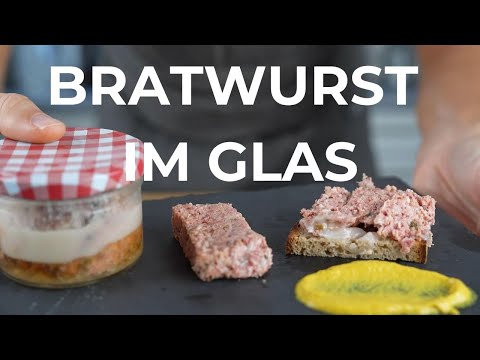 Bratwurst im Glas selber machen - Lecker eingekocht & haltbar