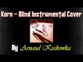 Korn - Blind Instrumental Cover (By Arnaud ...