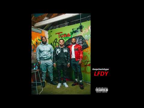 Keepchasinhype - LFDY