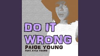 Do It Wrong (feat. Kyle Young)