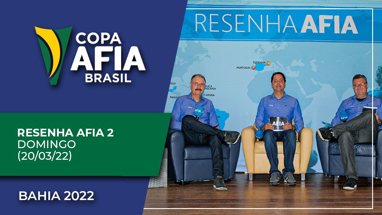 Resenha AFIA 1 – Copa AFIA Brasil – Bahia – Domingo 20/03/2022