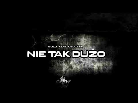 Woło feat. Kiełczyk - Nie tak dużo
