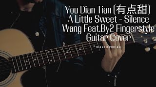 Download lagu You Dian Tian (有点甜) A Little Sweet - Silence Wang Feat.By2 Fingerstyle Guitar Cover mp3 Download lagu You Dian Tian (有点甜) A Little Sweet - Silence Wang Feat.By2 Fingerstyle Guitar Cover mp3