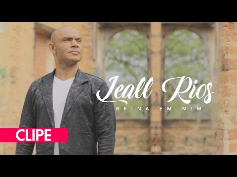 Leall Rios  -  Reina em Mim  ( Clipe Oficial ).
