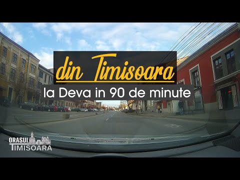 De la Timișoara la Deva în 90 de minute