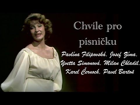 Chvíle pro písničku ❖ P. Filipovská, J. Zíma, Y. Simonová, M. Chladil, K. Černoch a další (1981)