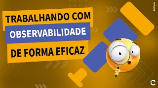 OpenTelemetry: Tudo o que você precisa saber para trabalhar com Observabilidade. #cortesfullcycle