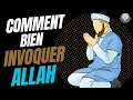 Comment Bien Invoquer Allah : Maîtriser l'Art des Du'as