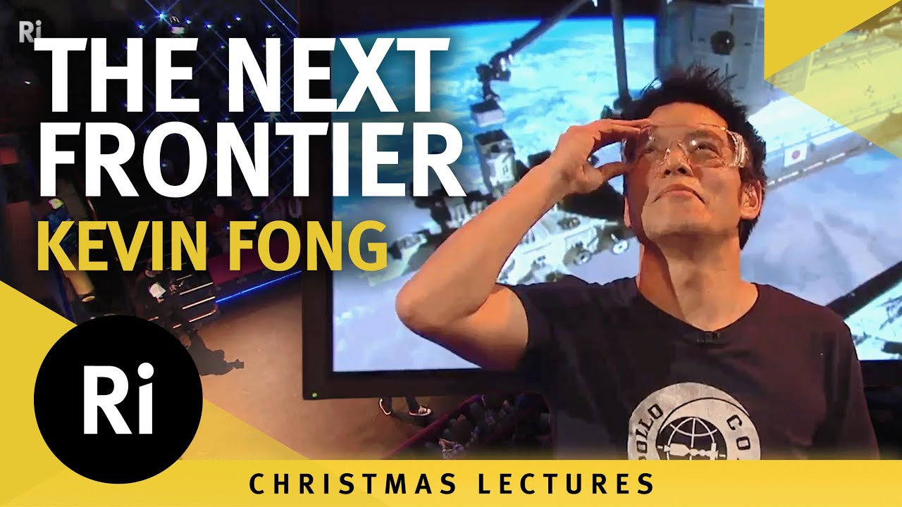 The Next Frontier - Kevin Fong's 2015 Christmas Lectures 3/3