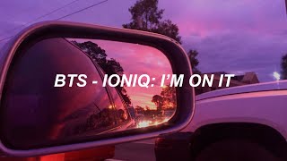 BTS - &#39;IONIQ: I’m On it&#39; Easy Lyrics