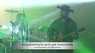LOS PALOMINOS EN VIVO LA CARTA QUE NUNCA ENVIE