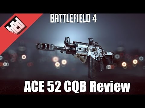 Battlefield 4 : ACE 52 CQB Review (gameplay/commentary)