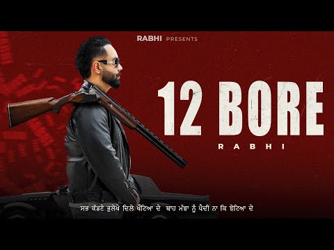 12 Bore - (Official Video) Rabhi | Klef | Latest Punjabi Song 2025