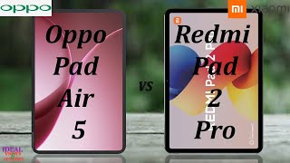 Oppo Pad Air 5 vs Redmi Pad 2 Pro Which One is the BEST ?