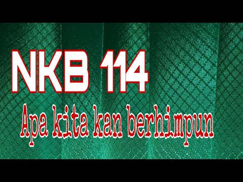 NKB 114 / Apa kita kan berhimpun