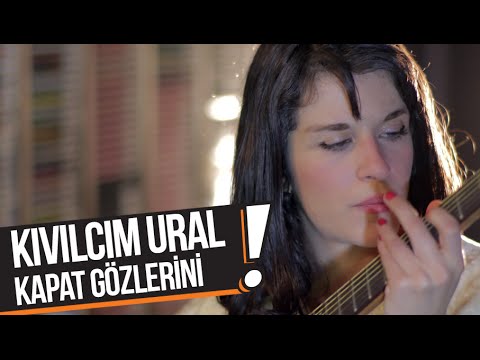Kıvılcım Ural - Kapat Gözlerini (B!P Akustik)