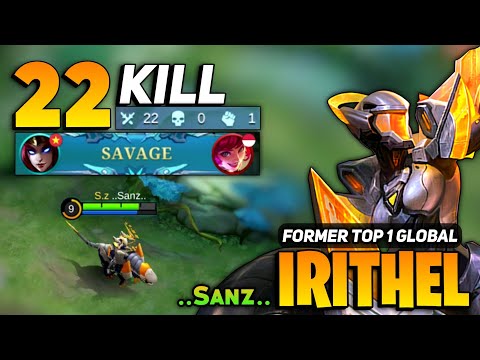 SAVAGE! Irithel Best Build 2022 [ Former Top 1 Global Irithel Gameplay ] ..Sanz.. - Mobile Legends
