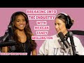 Breaking Into The Industry With Meagan Tandy Wellington