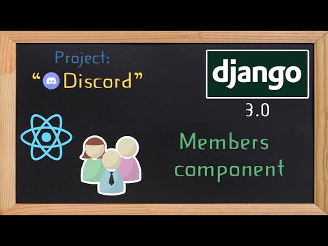 Django and ReactJS together - Members component and ban | 31 thumbnail