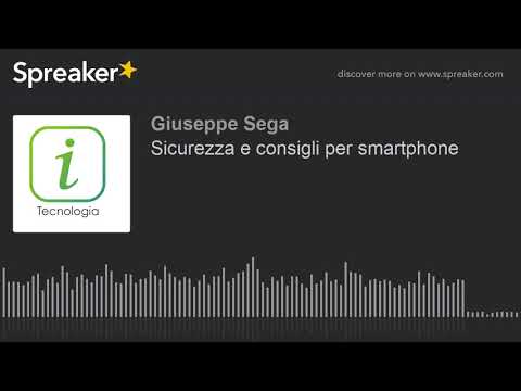 Sicurezza e consigli per smartphone