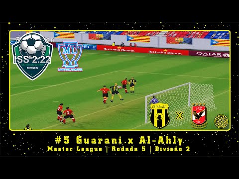 ISS Pro Evolution 2.22 (PS1) ML #5 Guarani x Al-Ahly | Rodada 5 | Divisão 2