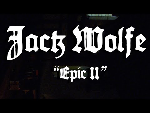 Jack Wolfe - EPIC II - Recorded live at Prophecy Hall