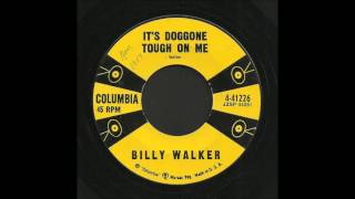 Billy Walker - It's Doggone Tough On Me - Country Bop 45