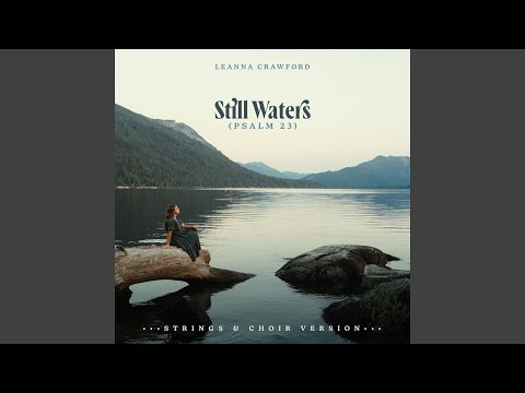 Still Waters (Psalm 23) (Strings & Choir Version)