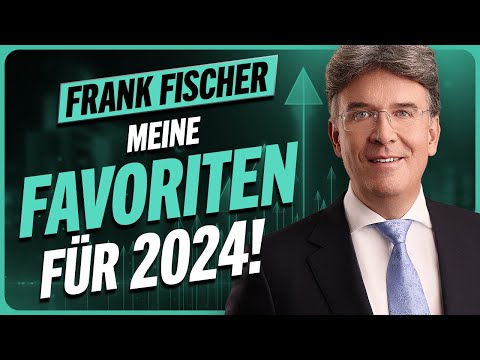 Diese 3 Aktien kaufe ich 2024 – Frank Fischer will 15% Rendite pro Jahr!!!