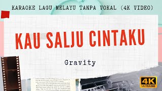 Download lagu Kau Salju Cintaku - Gravity  I 4K VIDEO Karaoke Lagu Melayu Tanpa Vokal mp3