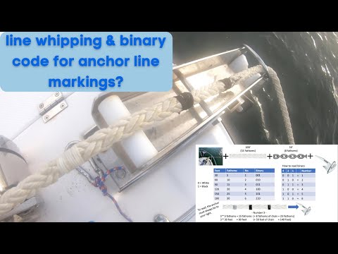 LINE WHIPPING & BINARY CODE FOR MARKING OUR ANCHOR LINE / on our Ranger Tug R27 OB