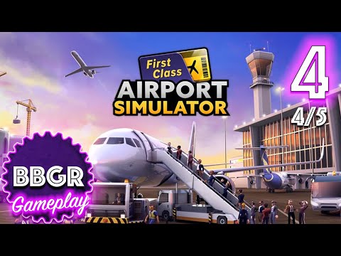 Airport Simulator: First Class - Review 4/5, Game Play Walkthrough No Commentary 4