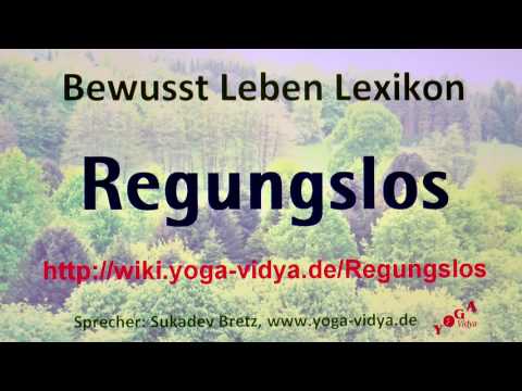 Regungslos Bewusst Leben Lexikon