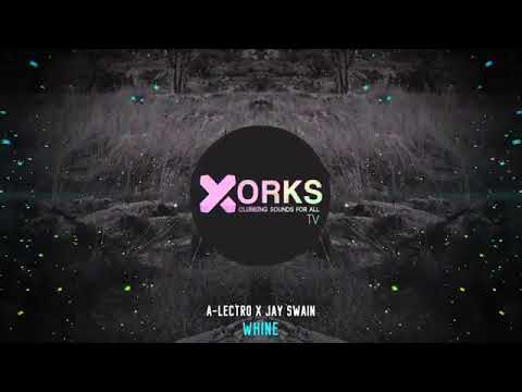 A-Lectro x Jay Swain - Whine