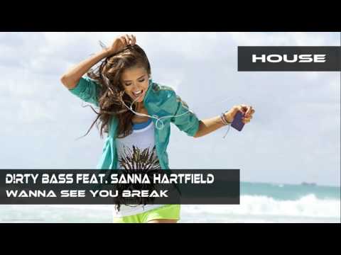D!rty Bass feat. Sanna Hartfield - Wanna See You Break (Original Mix)