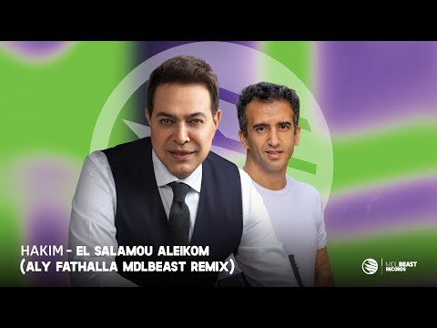 Hakim el salamou aleikom aly fathalla mdlbeast remix