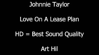 Johnnie Taylor - Love On A Lease Plan