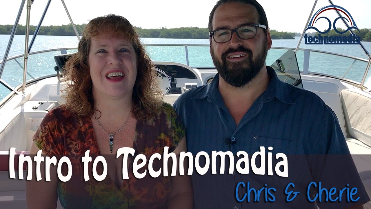 Introduction to Technomadia: Full Time Nomads Since 2006 (RVers, Cruisers, Explorers)