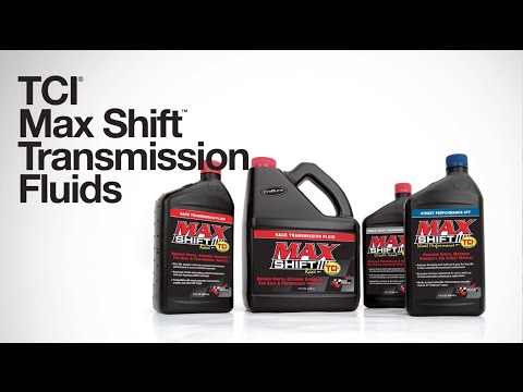 Product Spotlight: TCI Max Shift™ Transmission Fluid