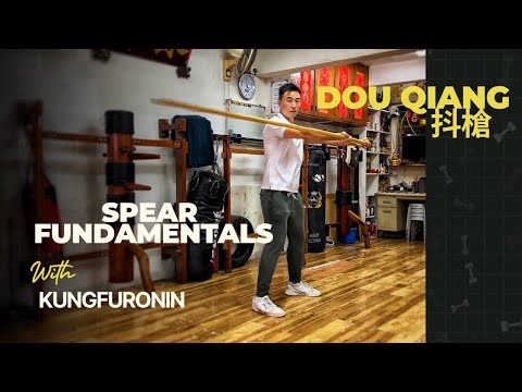 Spear Fundamentals - 'Dou Qiang' Shaking spear for power training - with KungFuronin