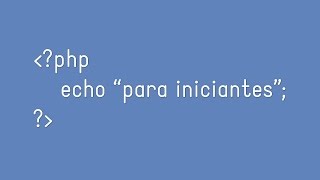 PHP para iniciantes – Conceitos básicos