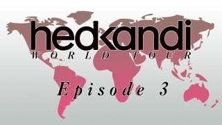 The Hed Kandi World Tour - Episode 3: Amsterdam