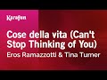 Cose della vita - Eros Ramazzotti & Tina Turner | Karaoke Version | KaraFun