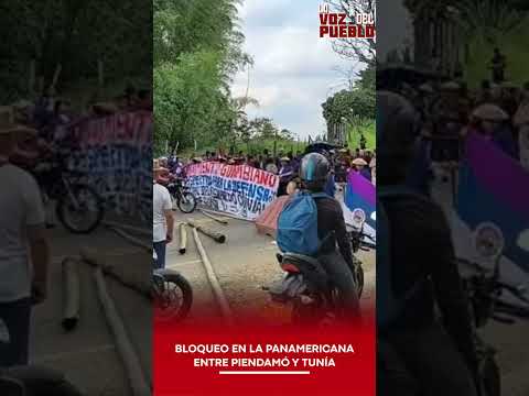 🚨 BLOQUEO EN LA VÍA PANAMERICANA ENTRE PIENDAMÓ Y TUNÍA