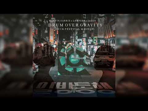 Martin Garrix x Loopers x JAGGS - Drum Over Gravity (DZCK Festival Mashup)